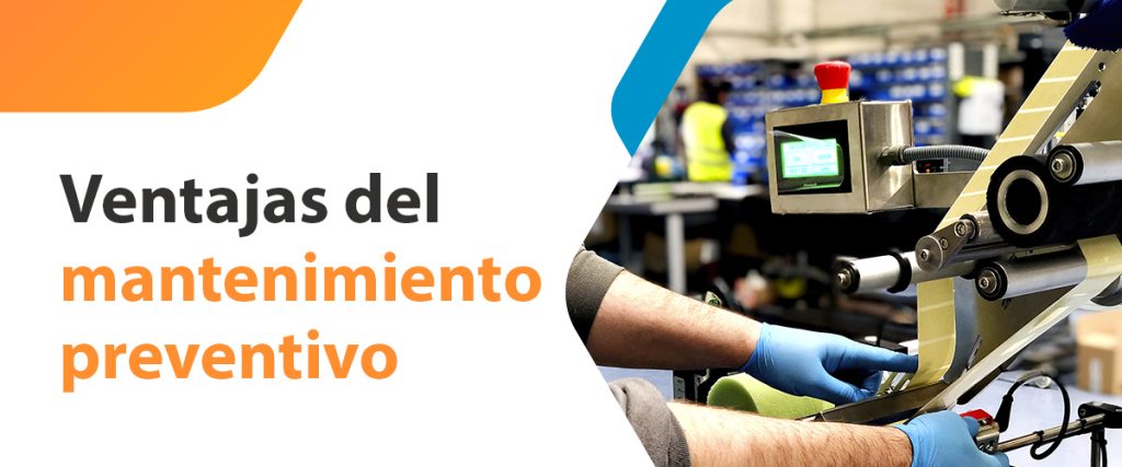 Las ventajas del Mantenimiento Preventivo de equipos